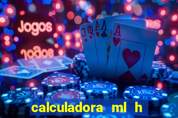 calculadora ml h para mcg kg min